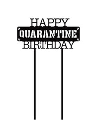 Cake Topper - Happy Quarantine Birthday