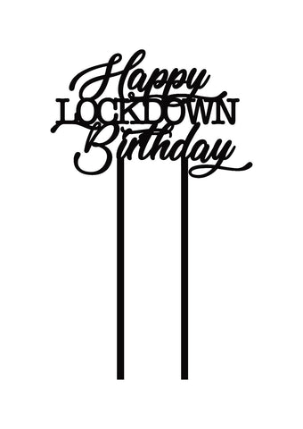 Cake Topper - Happy Lockdown Birthday