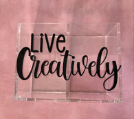 Acrylic - Stationery Holder  - Live creatively