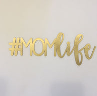 3mm MDF - Embellishment - #Mom Life Gold (14,5cmx6cm)