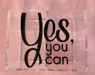Acrylic - Stationery Holder - Yes You Can