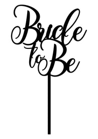 Cake Topper - Bride to Be